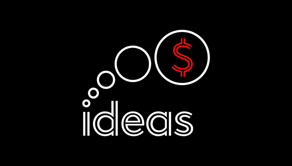 Realizing the value of ideas - the word ideas with a thought bubble showing dollar sign